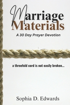 Paperback Marriage Materials A 30 Day Prayer Devotion: a threefold cord is not easily broken Book