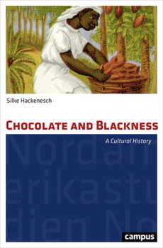 Paperback Chocolate and Blackness: A Cultural History Book