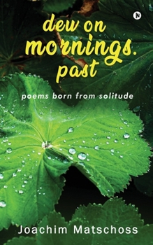 Paperback dew on mornings. past: poems born from solitude Book