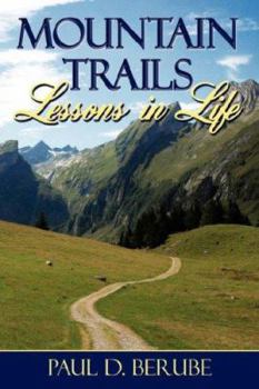 Paperback Mountain Trails: Lessons in Life - Book 2 Book