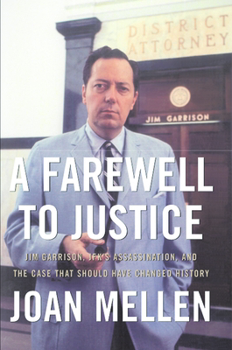 Hardcover A Farewell to Justice: Jim Garrison, Jfk's Assassination, and the Case That Should Have Changed History Book