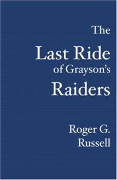 The Last Ride of Grayson's Raiders