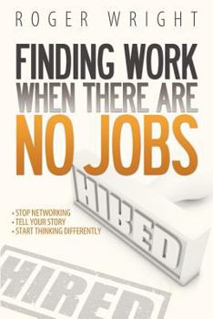 Paperback Finding Work When There Are No Jobs Book