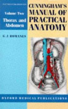 Cunningham's Manual of Practical Anatomy: Thorax and Abdomen Vol 2 (Cunningham's Manual of Practical Anatomy Vol. 2) - Book #2 of the Manual of Practical Anatomy