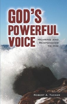 Paperback God's Powerful Voice: Hearing and Responding to Him Book