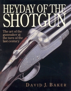 Hardcover Heyday of the Shotgun: The Art of the Gunmaker at the Turn of the Last Century Book