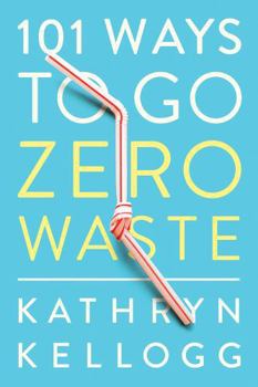 Paperback 101 Ways to Go Zero Waste Book