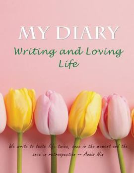 Paperback My Diary: Writing and Loving Life Book