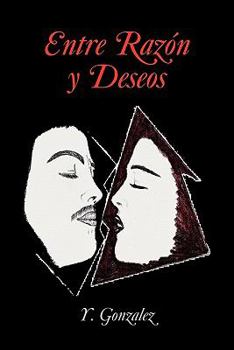 Paperback Entre Razon y Deseos [Spanish] Book