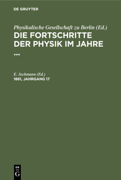 Hardcover Die Fortschritte Der Physik Im Jahre .... 1861, Jahrgang 17 [German] Book