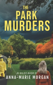 The Park Murders: DI Giles Book 21 (DI Giles Suspense Thriller Series)