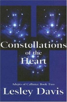Constellations of the Heart - Book #2 of the Adepts of Calluna