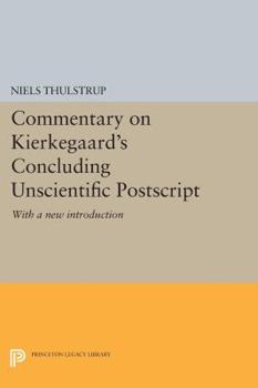 Commentary on Kierkegaard's Concluding Unscientific PostScript: With a New Introduction
