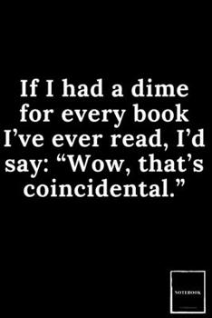 Doted Notebook Drawing Pad: Doted Ruled Pages Book (6 x 9 inches) - 100 Pages Journal II Planning, Drawing, Sketching, Writing,: If I had a dime for ... “Wow, that’s coincidental.” (Best Dad Jokes)