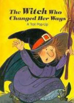 Hardcover The Witch Who Changed Her Ways: Pop-Up Storybook Book