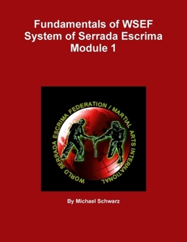 Paperback Fundamentals of WSEF System of Serrada Escrima Module 1 Book