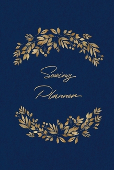 Sewing Planner: Sewing Journal To Plan & Keep Track Of Projects Notebook