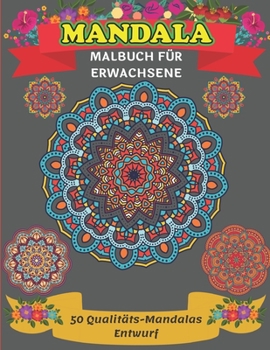 Mandala Malbuch für Erwachsene 50 Qualitäts-Mandalas Entwurf: Malseiten für Meditation und Glück/ mandalas malen für erwachsene (German Edition)