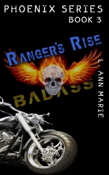 Ranger's Rise: Book Three (Badass Security Council (BSC)) - Book #3 of the Phoenix