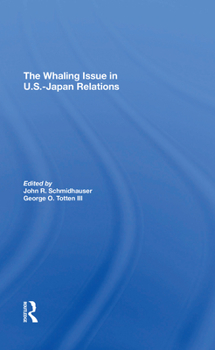 Paperback The Whaling Issue in U.S.-Japan Relations Book