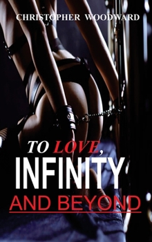 Hardcover To Love, Infinity and Beyond Book