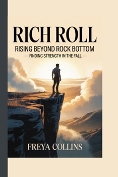 Paperback Rich Roll: Rising Beyond Rock Bottom __ Finding Strength in the Fall Book