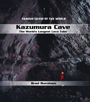 Library Binding Kazumura Cave: The World's Longest Lava Tube Book