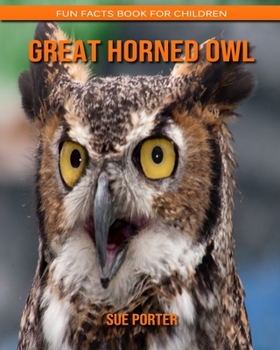 Paperback Great Horned Owl: Fun Facts Book for Children Book