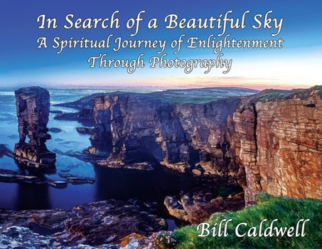 Paperback In Search of a Beautiful Sky: A Spiritual Journey of Enlightenment Through Photography Book