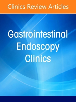 Hardcover Endoscopy Training Based on the Science of Expertise, an Issue of Gastrointestinal Endoscopy Clinics: Volume 36-3 Book