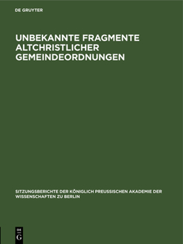 Hardcover Unbekannte Fragmente Altchristlicher Gemeindeordnungen [German] Book