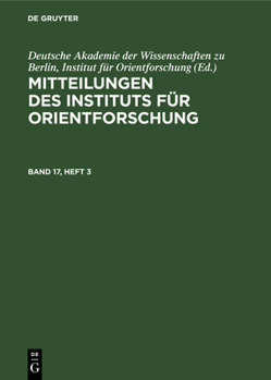 Hardcover Mitteilungen Des Instituts Für Orientforschung. Band 17, Heft 3 [German] Book