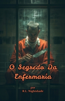 O Segredo Da Enfermaria (Portuguese Edition)