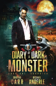 Guardian - Book #1 of the Diary of A Dark Monster