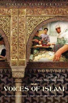 Hardcover Voices of Islam, Vol. 3: Voice of Life - Family, Home, and Society Book