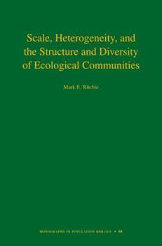 Hardcover Scale, Heterogeneity, and the Structure and Diversity of Ecological Communities Book