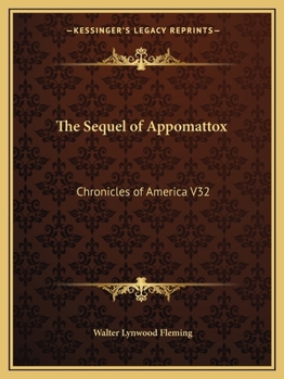 Paperback The Sequel of Appomattox: Chronicles of America V32 Book