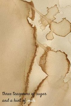 Paperback Three Teaspoons of Sugar and a Hint of Milk Book