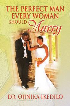 Paperback The Perfect Man Every Woman Should Marry Book