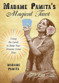 Paperback Madame Pamita's Magical Tarot: Using the Cards to Make Your Dreams Come True Book