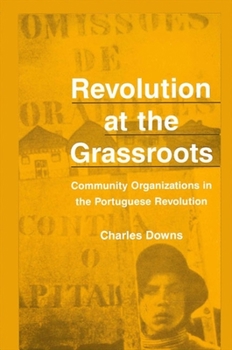 Paperback Revolution at the Grassroots: Community Organizations in the Portugese Revolution Book