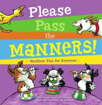 Board book Please Pass the Manners!: Mealtime Tips for Everyone [With More Than 40 Stickers and Pull-Out Manners Chart] Book
