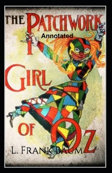 Paperback The Patchwork Girl of Oz Annotated Book