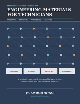 Paperback Engineering Materials for Technicians: Properties - Structure - Processing - Testing - Selection Book