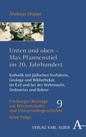 Unten Und Oben - Max Pfannenstiel Im 20. Jahrhundert: Katholik Mit Judischen Vorfahren, Geologe Und Bibliothekar, Im Exil Und Bei Der Wehrmacht, Ordin 3495492054 Book Cover