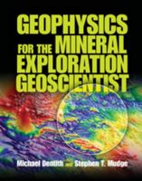 Geophysics for the Mineral Exploration Geoscientist 0521809517 Book Cover