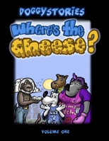 Doggystories Where’s the Cheese? B0BCRXJQ92 Book Cover