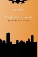 The journeys of my life: Boston: the era of dreams 8494762702 Book Cover