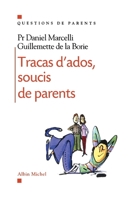 Tracas D'Ados, Soucis de Parents 2226316809 Book Cover