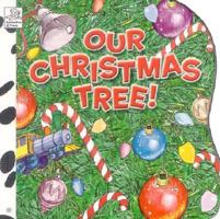 Our Christmas Tree! 1577599985 Book Cover